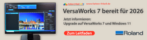 Werbebanner für VersaWorks 7, bereit für 2026. Bildschirm mit Softwareansicht, Hinweis auf Upgrade auf VersaWorks 7 und Windows 11. Button ‚Zum Leitfaden‘ und Logos von Farben-Frikell und Roland.